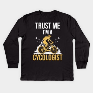 Cycologist Tshirt men Trust me I'm a Cycologist Bicycle Gift Kids Long Sleeve T-Shirt